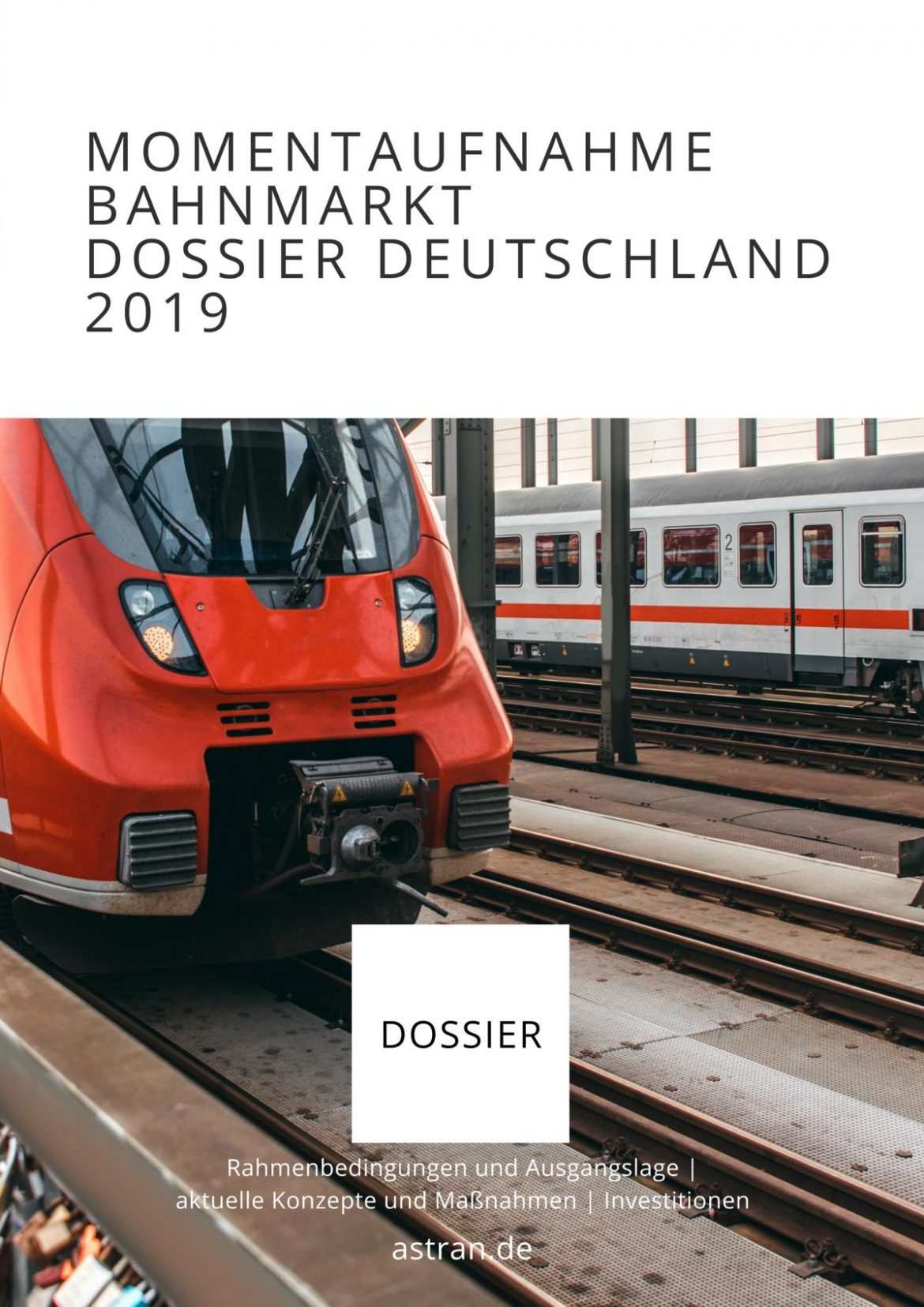 Momentaufnahme Bahnmarkt Dossier Deutschland 2019