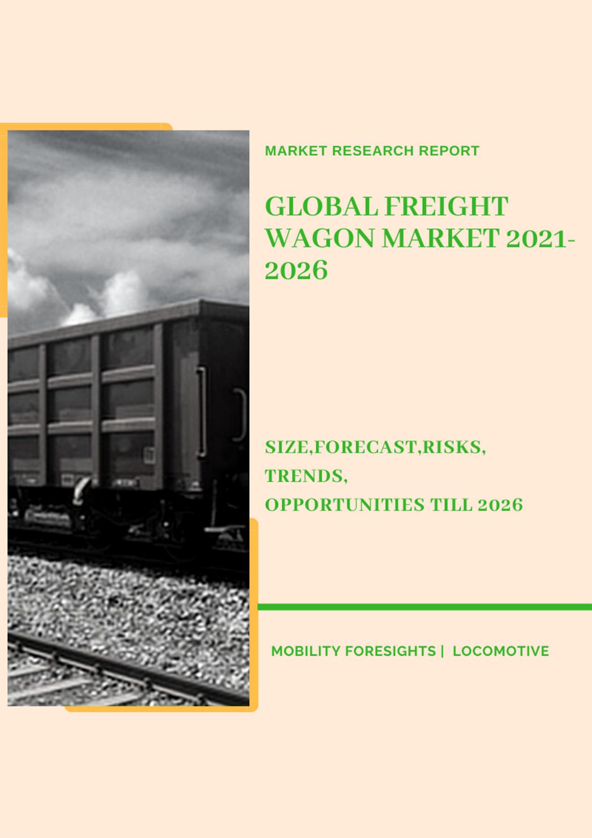 Global-Freight-Wagon-Market-2021-2026