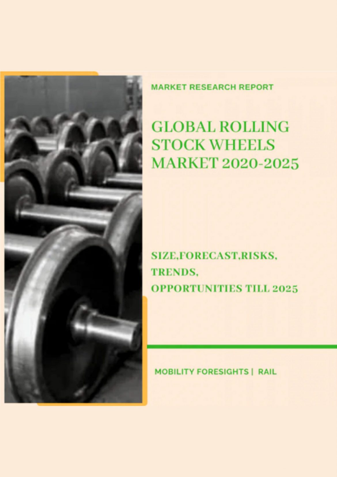 Global Rolling Stock Wheels Market 2020-2025