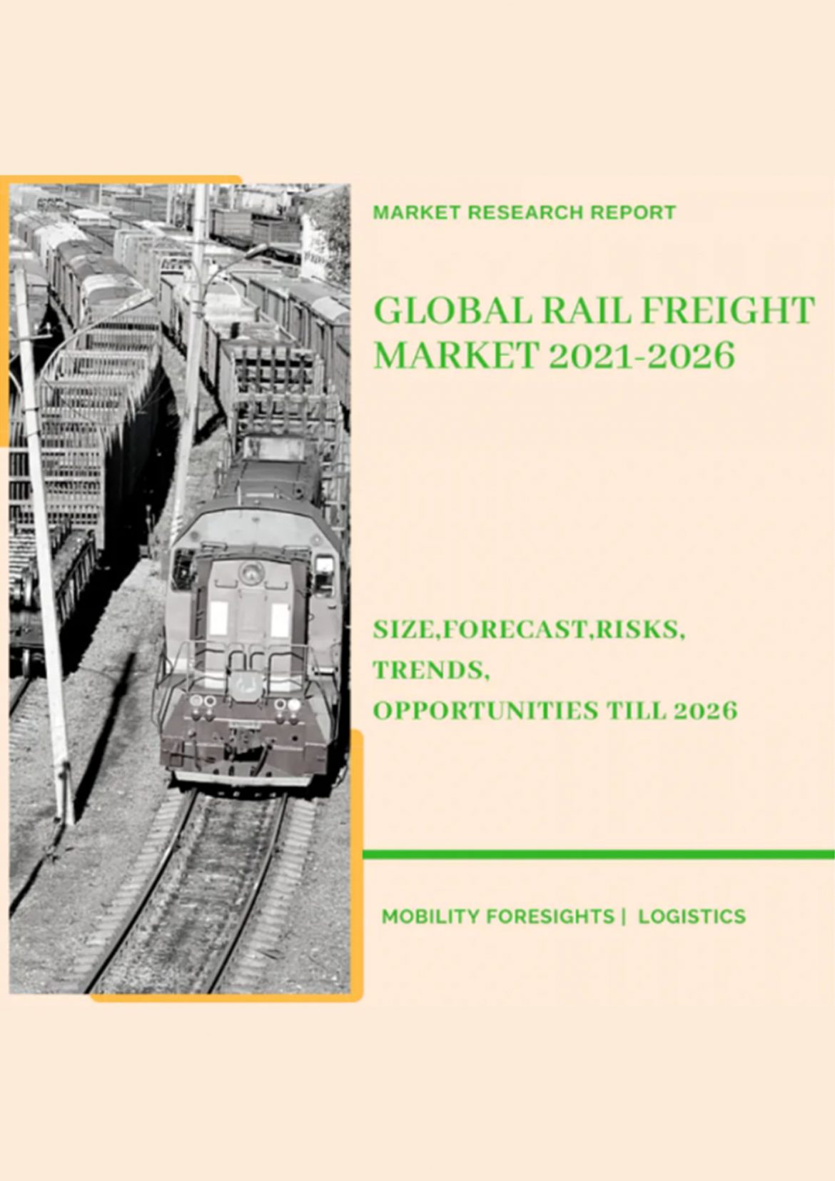 Global Rail Freight Market 2021-2026