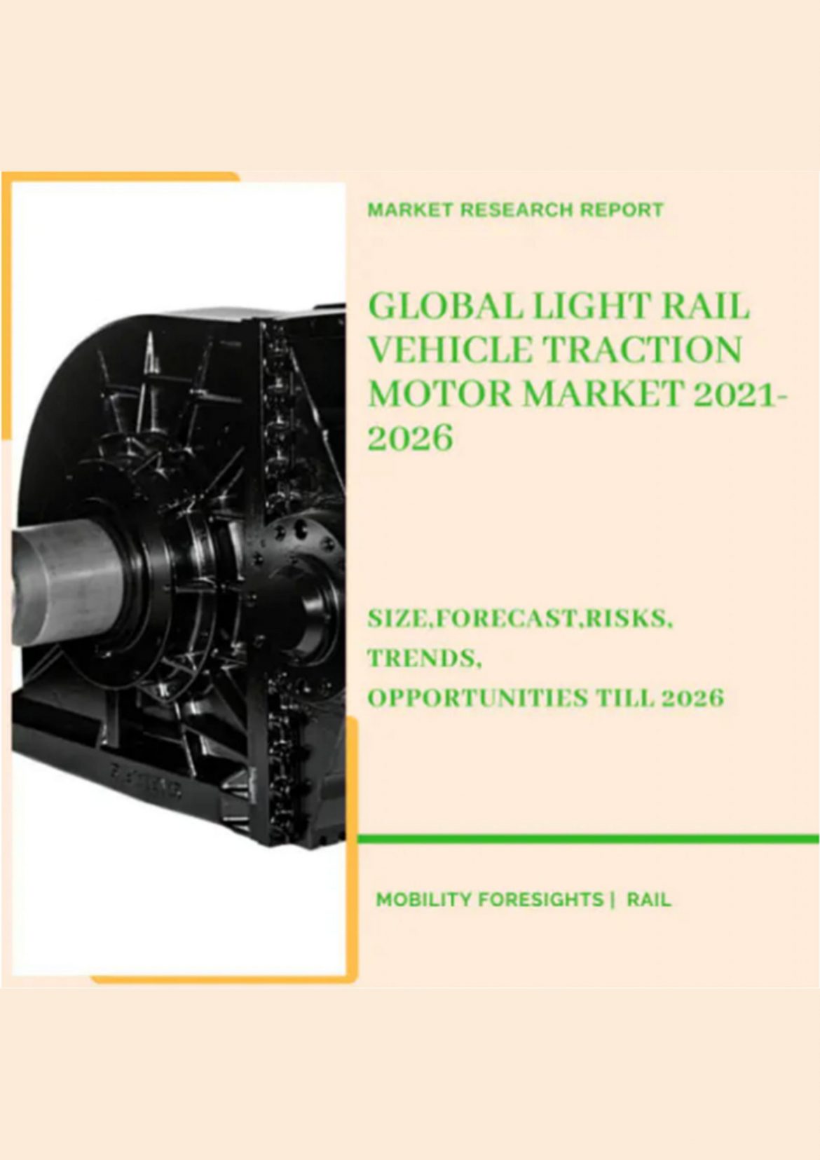 Global Light Rail Vehicle Traction Motor Market 2021-2026