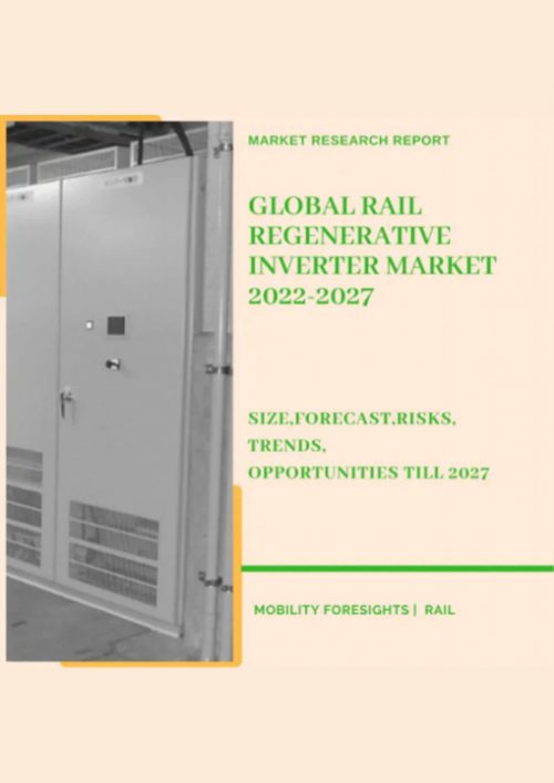 Global Rail Regenerative Inverter Market 2022-2027