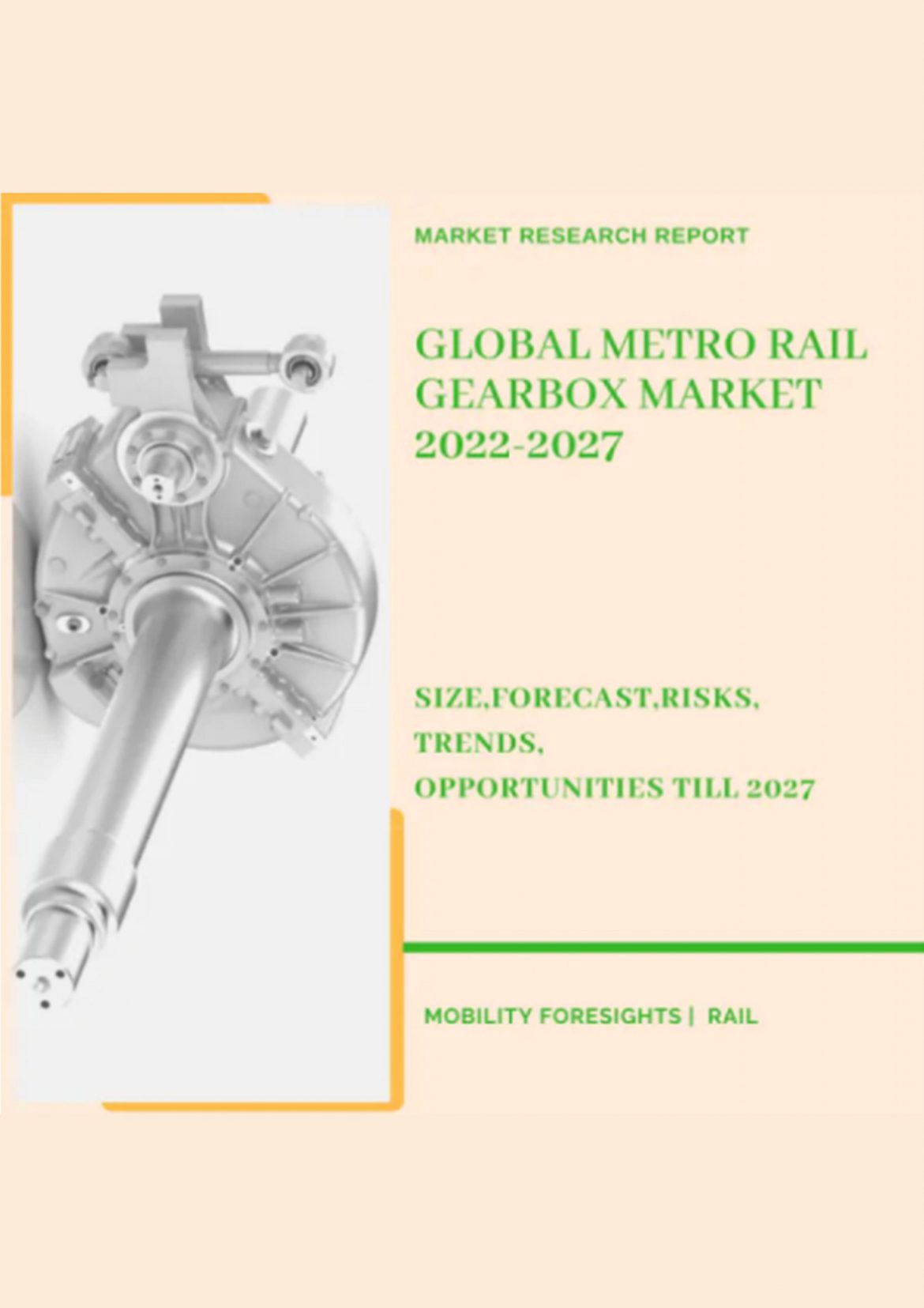 Global Metro Rail Gearbox Market 2022-2027