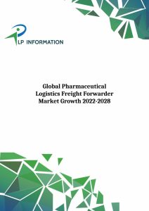 Global Pharmaceutical Logistics Freight Forwarder Market Growth (Status and Outlook) 2022-2028