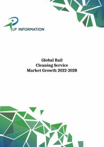 Global Rail Cleaning Service Market Growth (Status and Outlook) 2022-2028