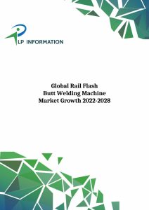 Global Rail Flash Butt Welding Machine Market Growth 2022-2028