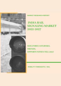 India Rail Signaling Market 2022-2027