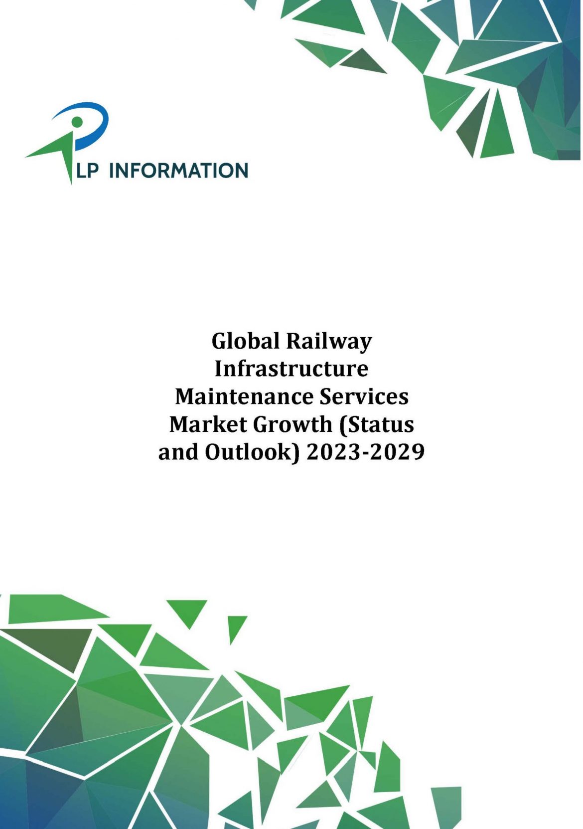 Global Railway Infrastructure Maintenance Services Market Growth (Status and Outlook) 2023-2029