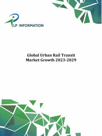 Global Urban Rail Transit Market Growth 2023-2029