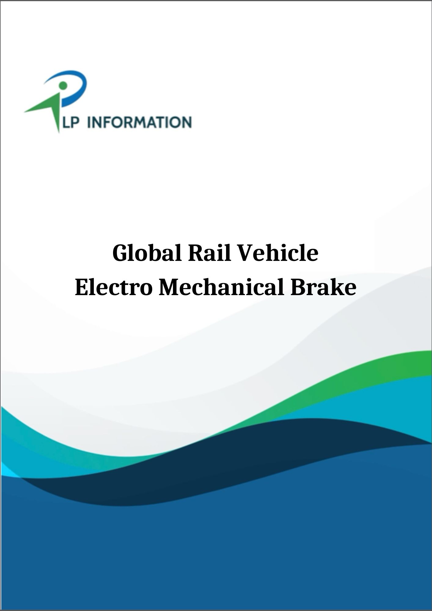 Global Rail Vehicle Electro Mechanical Brake Market Growth 2026-2032