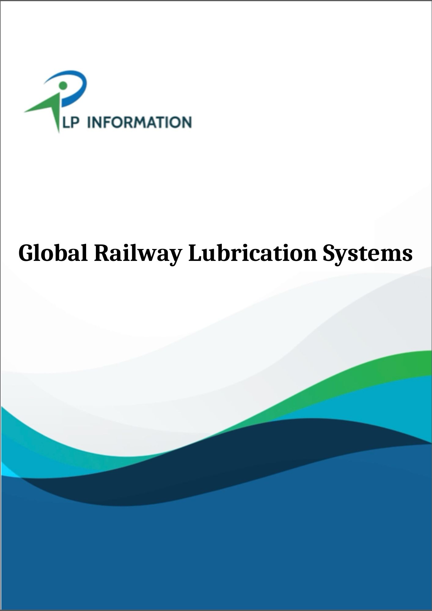 Global Railway Lubrication Systems Market Growth 2026-2032