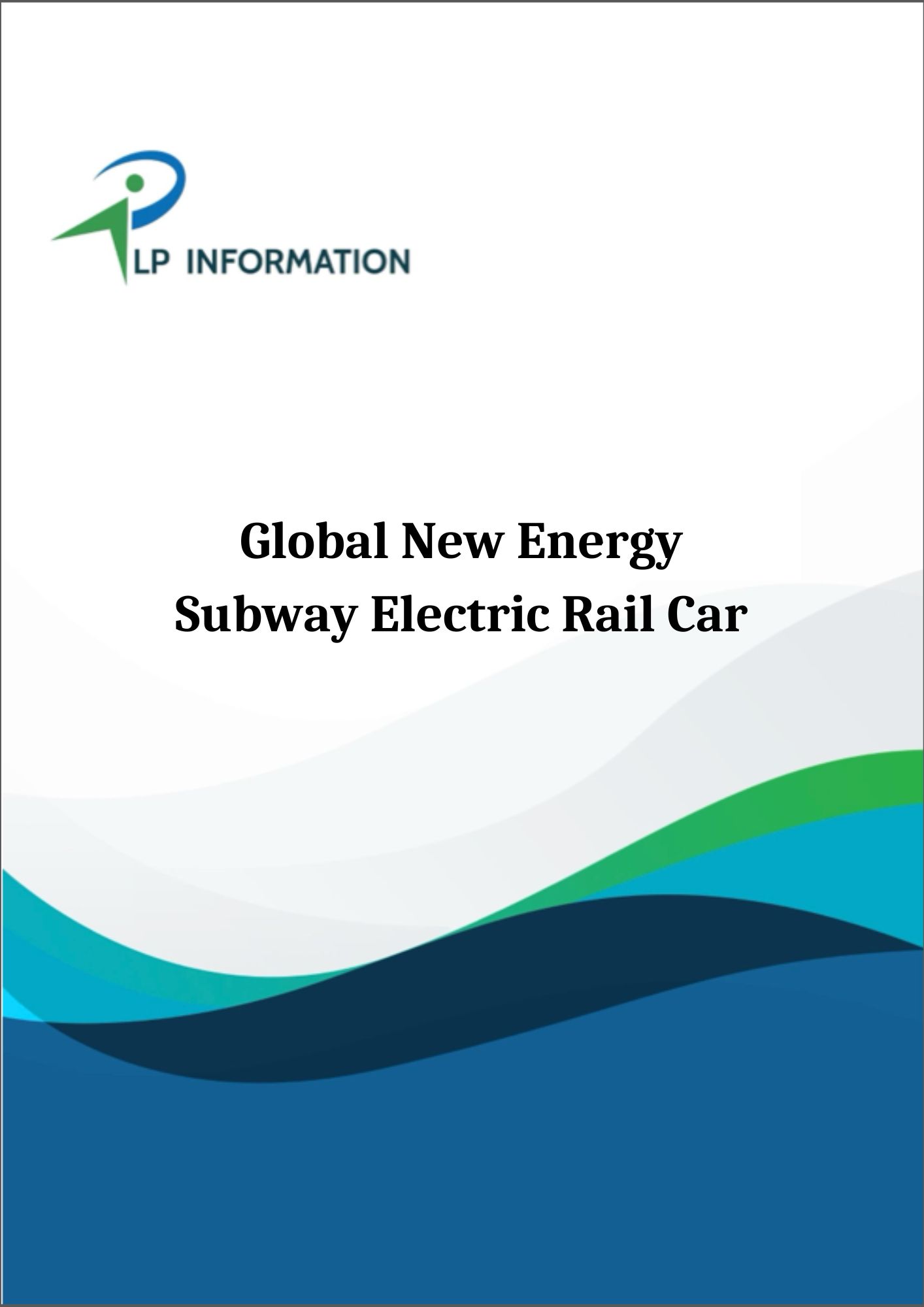 Global New Energy Subway Electric Rail Car Market Growth 2026-2032