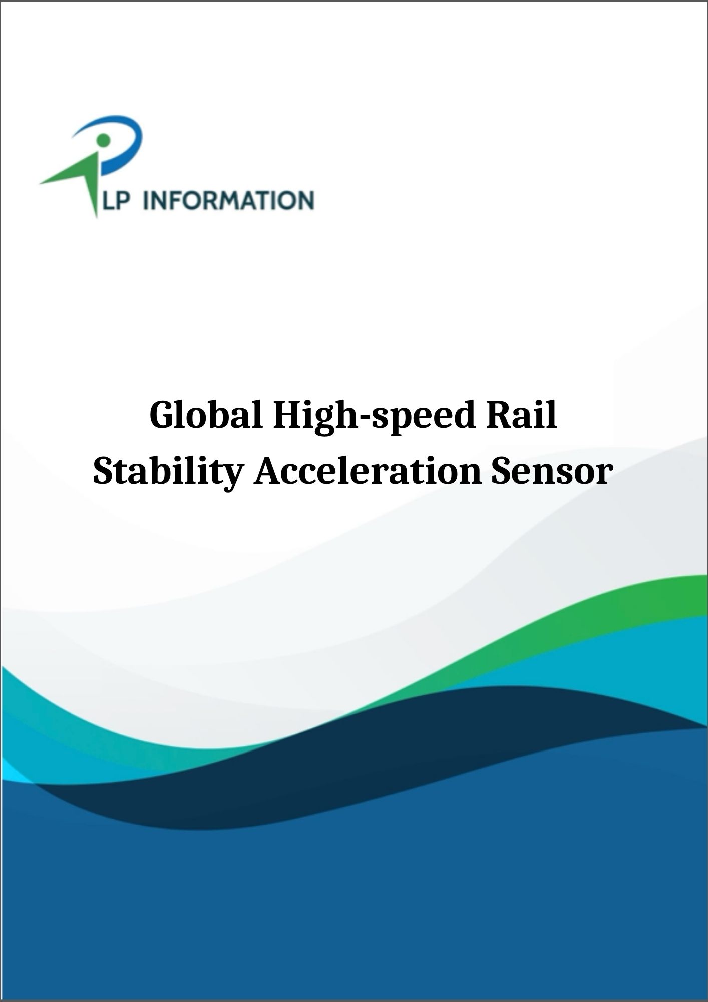 Global High-speed Rail Stability Acceleration Sensor Market Growth 2026-2032