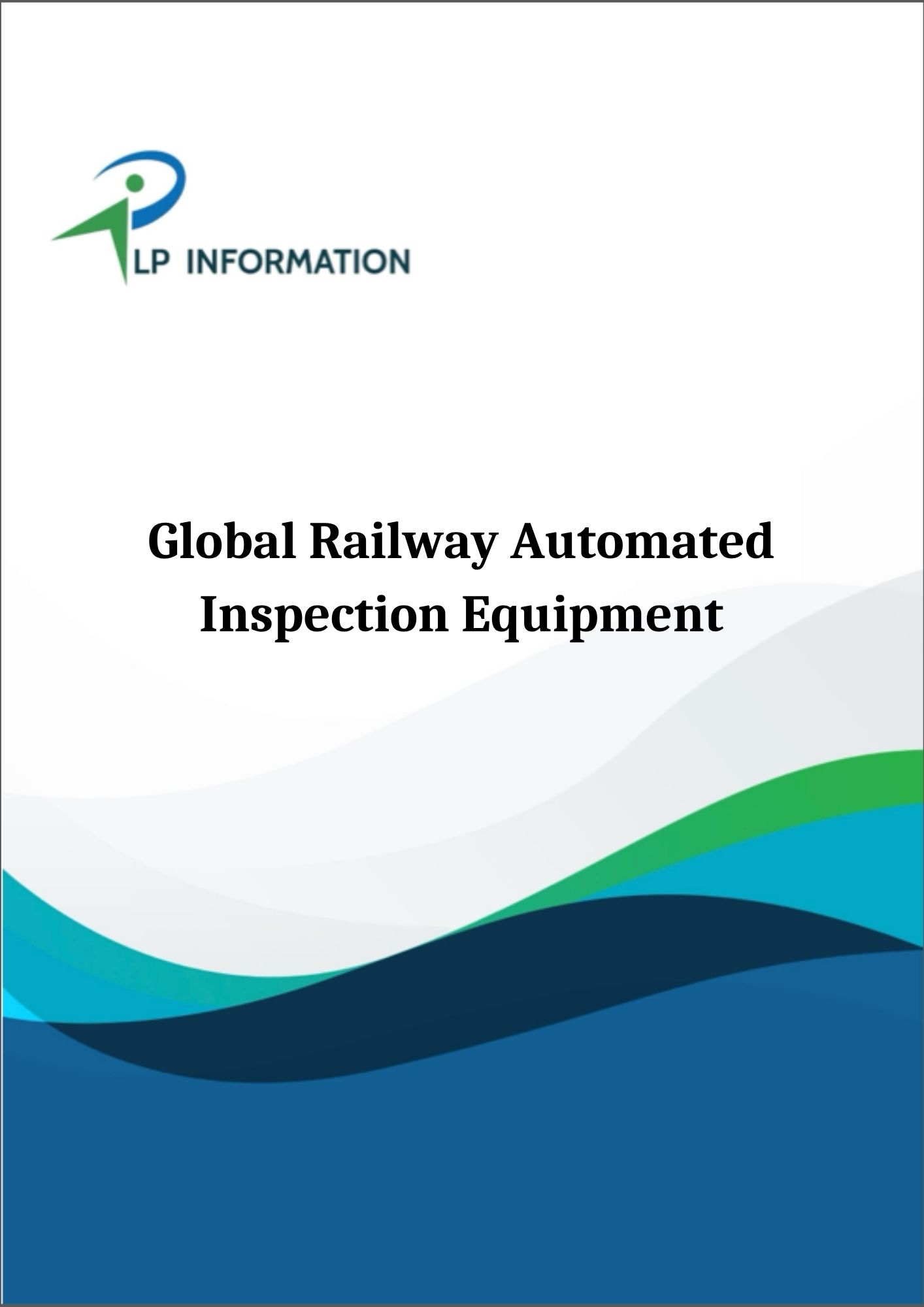 Global Railway Automated Inspection Equipment Market Growth 2026-2032